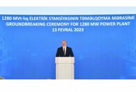     Präsident Ilham Aliyev:   Das neue Kraftwerk wird das Energiepotential unseres Landes erheblich stärken  